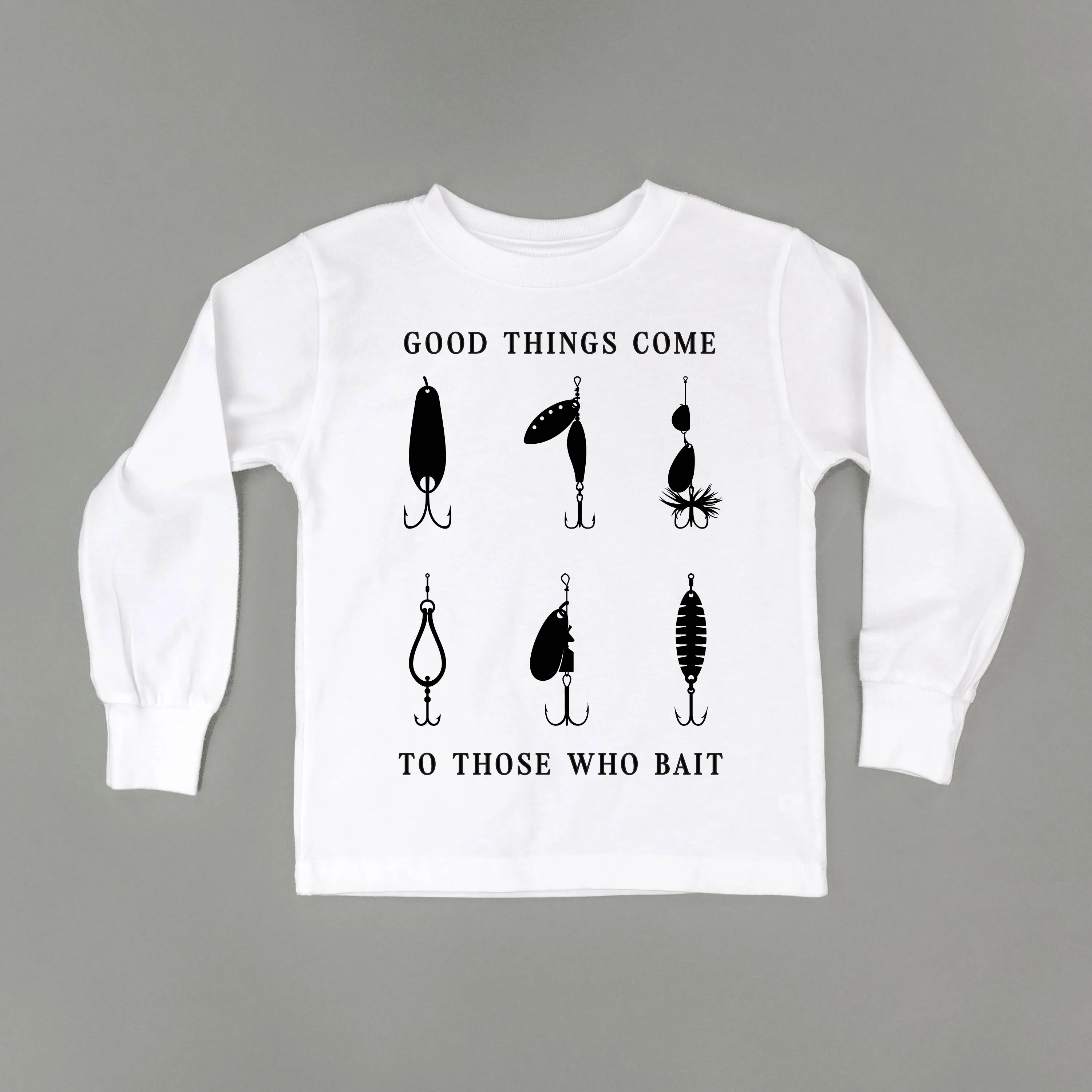 Good Things Come to Those Who Bait - Long Sleeve Child Shirt