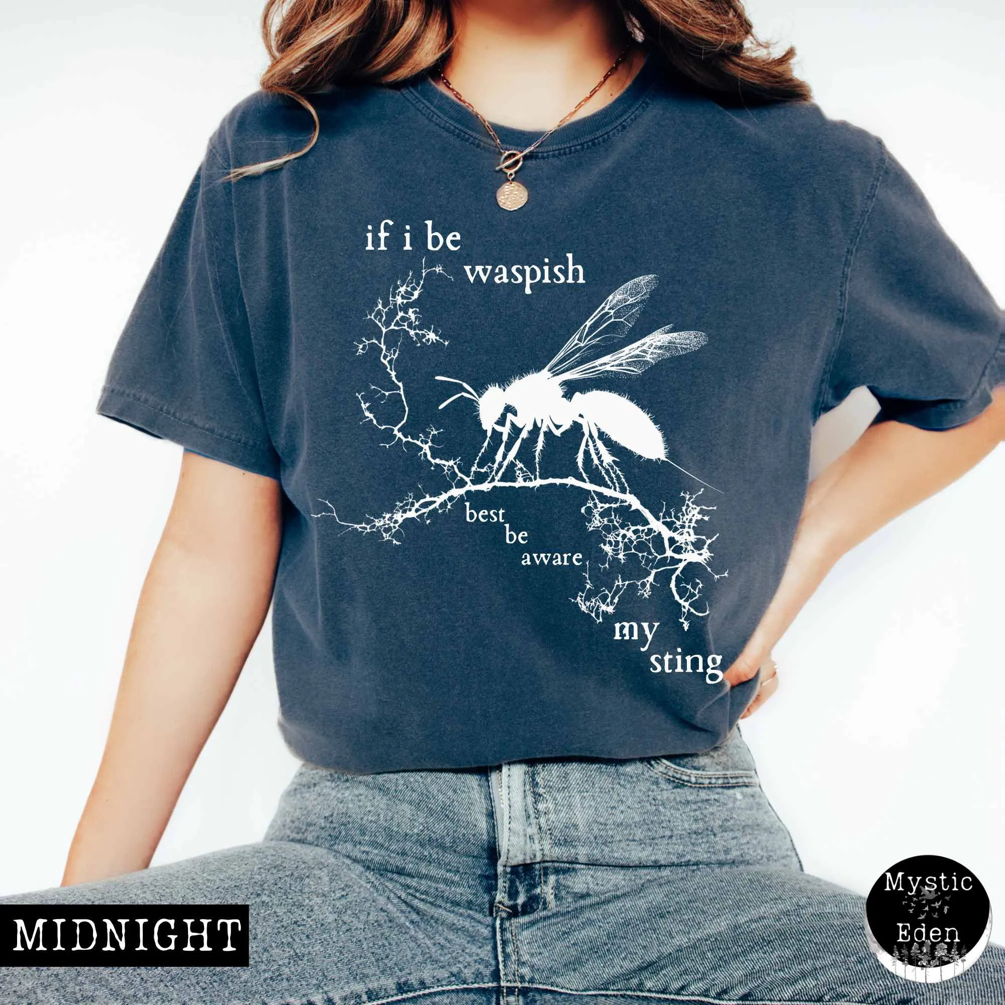 If I Be Waspish Best Be Aware My Sting - Shakespeare Shirt