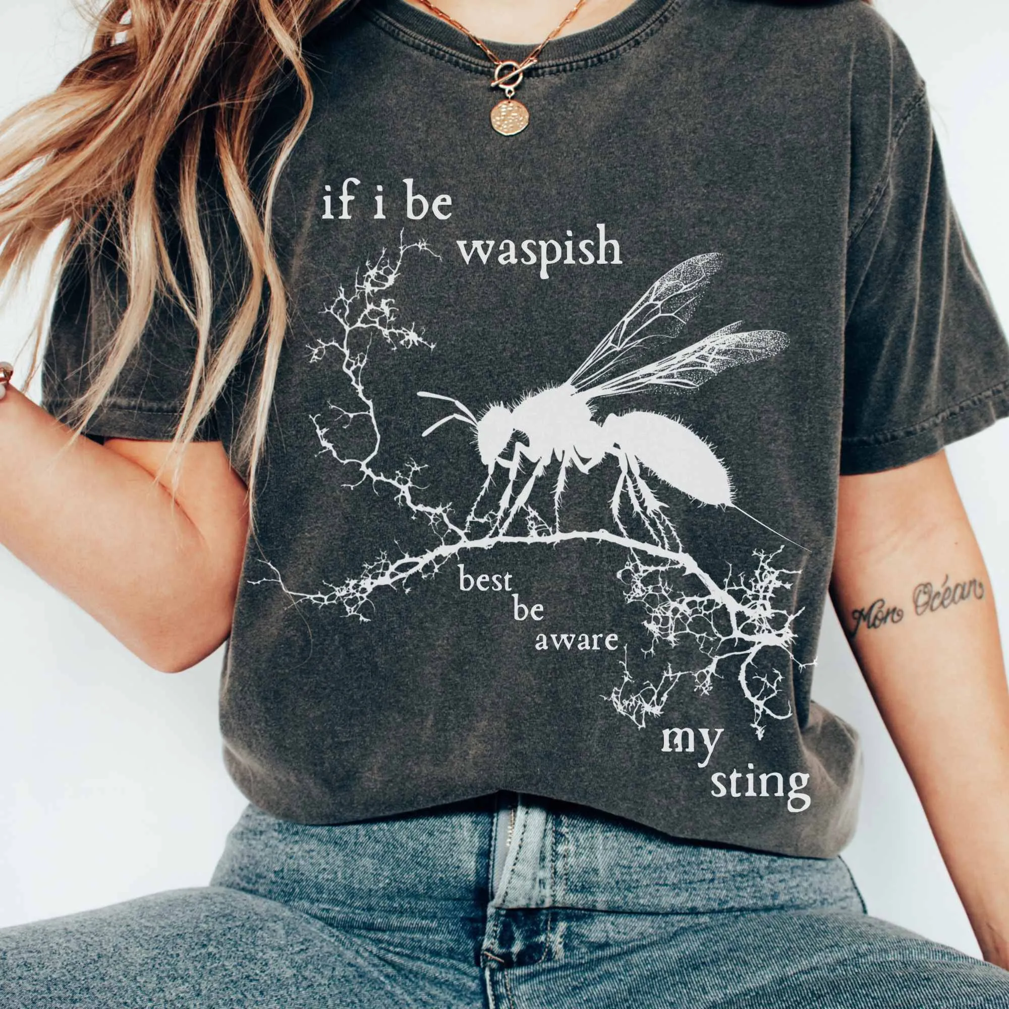 If I Be Waspish Best Be Aware My Sting - Shakespeare Shirt