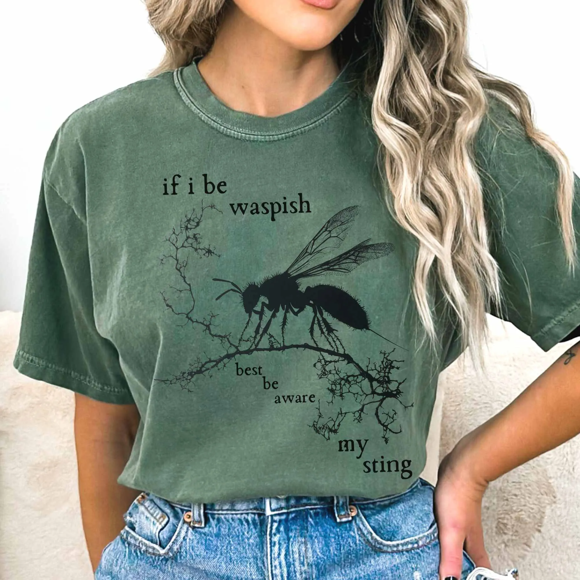 If I Be Waspish Best Be Aware My Sting - Shakespeare Shirt