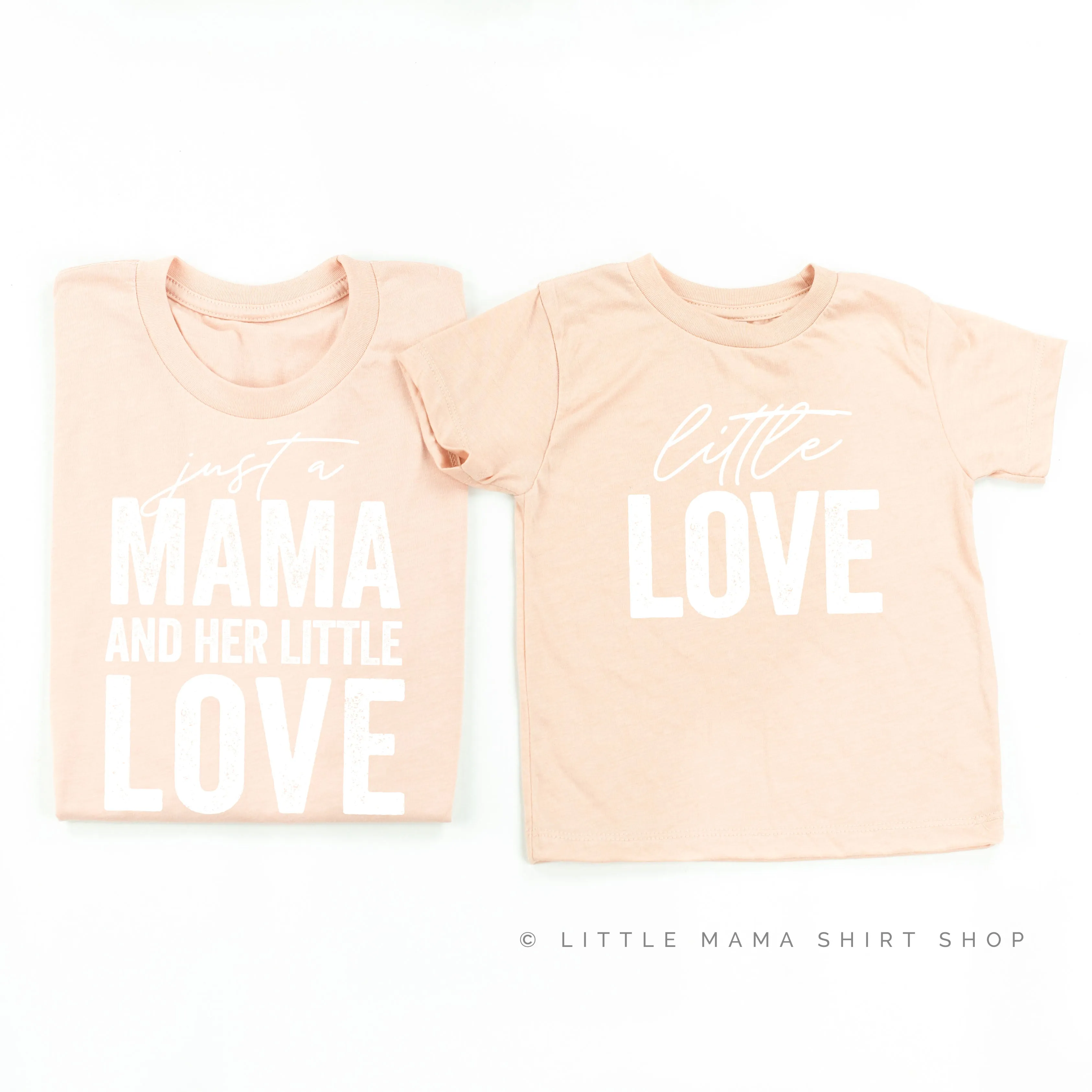 Just a Mama and Her Little Love - Set of 2 Shirts